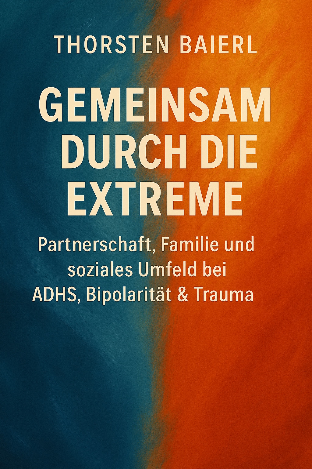 Gemeinsam durch die Extreme – Thorsten Baierl